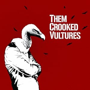 Them Crooked Vultures - 'Them Crooked Vultures'