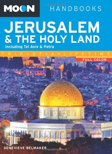 Moon Jerusalem & the Holy Land: Including Tel Aviv & Petra