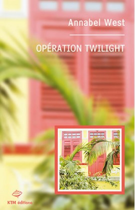 "Opération Twilight", un roman fxf d'Annabel West.