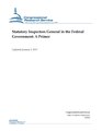 R45450 - Statutory Inspectors General in the Federal Government - A Primer