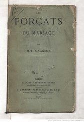 Marie-Louise Gagneur, Les Forçats du mariage, 1869    