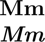 Uppercase and lowercase versions of M, in normal and italic type