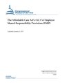 R45455 - The Affordable Care Act's (ACA's) Employer Shared Responsibility Provisions (ESRP)