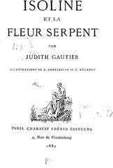 Judith Gautier, Isoline et la Fleur Serpent, 1882 Mission    