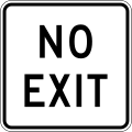"No Exit" sign in New Zealand (non-prescribed variants are also used with either a black or blue background, and the letters in white)