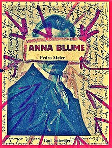 Pedro Meier Artist's books »ANNA BLUME«. Paraphrases to Kurt Schwitters. Künstlerbuch, painter's book, 2016. Fluxus, DADA.