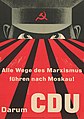 4. A CDU választási plakátja 1953-ból (Magyarul: A marxizmus minden útja Moszkvába vezet! Ezért CDU!) (javítás)/(csere)