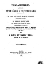 Pensamientos, máximas, aforismos y definiciones (1879), por William Shakespeare , Matías de Velasco y Rojas tr.   