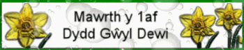 1 Mawrth - Dydd Gŵyl Dewi