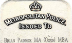 The badge issued to Brian Paddick by the Metropolitan Police