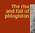 The rise and fall of philogiston