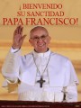 Bienvenido Papa Poster Francisco