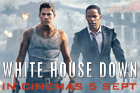Win one of ten double passes to White House Down