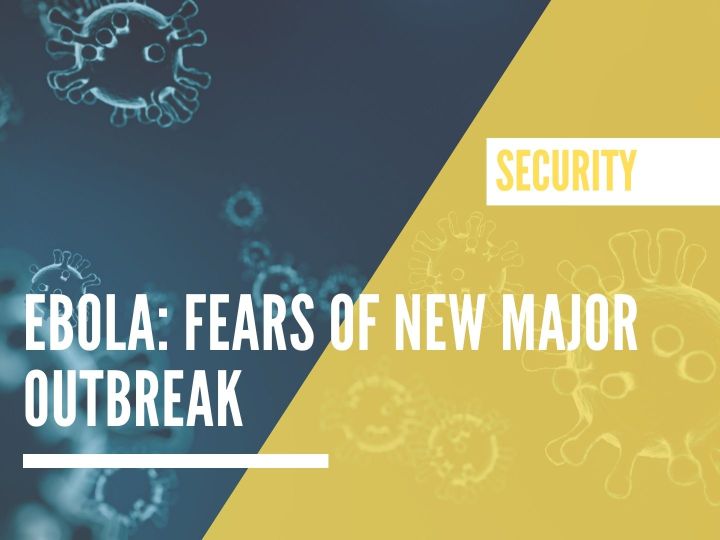 Ebola: fears of new major outbreak