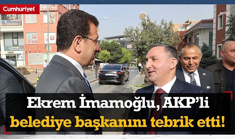 İmamoğlu, AKPli belediye başkanını tebrik etti!