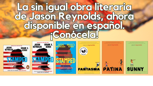 Read La sin igual obra literaria de Jason Reynolds, ahora disponible en español. ¡Conócela!