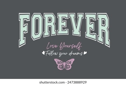 Forever love yourself college style vintage typography slogan. Vector illustration design for slogan tee, t shirt, fashion print, poster, sticker, card and other uses. स्टॉक वेक्टर