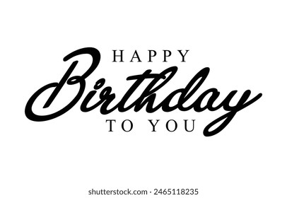 Happy Birthday lettering text vector, black color. Vector illustration. Happy Birthday typography, 