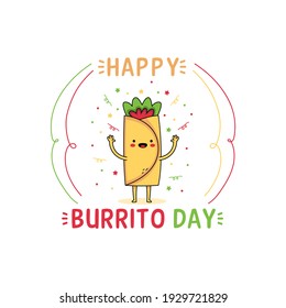 Happy Burrito Day celebrated on the first Thursday of April with a Burrito mascot happily celebrating it Stock-vektor