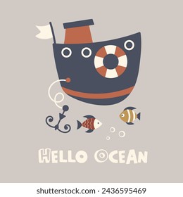 Hello ocean vector funny quote. Colorful little ship. Marine illustration for prints on t-shirts, posters, cards. Inspirational phrase. Nautical childish illustration. Scandinavian style flat design. Stock vektor