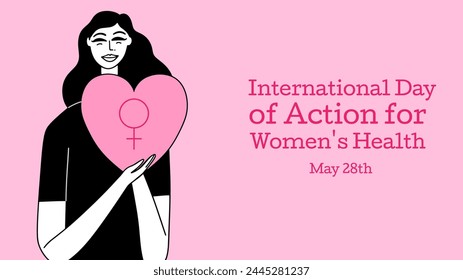 International Day of Action for Women’s Health, may 28th. 
Young woman holding a heart in her hands with a symbol of femininity inside. Vector background.  Arkistovektorikuva