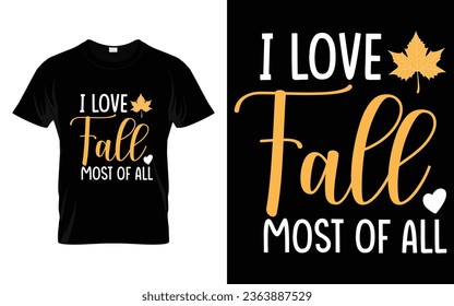 I love fall most of all Happy thanksgiving fall season t-shirt design vector 库存矢量图
