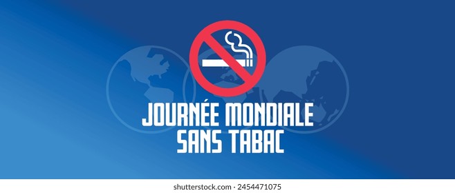 Journée mondiale sans tabac, World no tobacco day in french Stock Vector