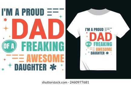 I'm A Proud Dad Of A Freaking Awesome Daughter Tshirt Design, Dad Tshirt Design Immagine vettoriale stock