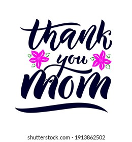 Quote for Mother s day Thank you Mom, pink flower. Hand calligraphy lettering script. Vector phrase. For t shirt, mug print, poster, greeting card, home decor, tag, label, sticker स्टॉक वेक्टर