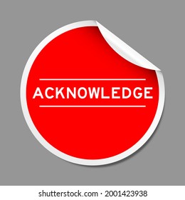 Red color peel sticker label with word acknowledge on gray background Arkistovektorikuva