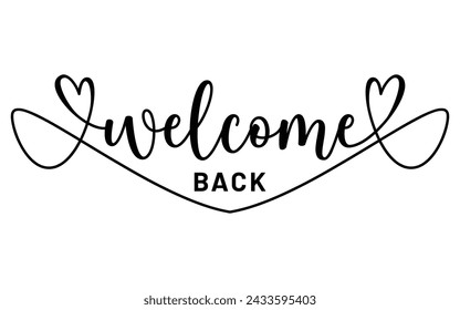 Стоковое векторное изображение: Welcome Back sign. Modern calligraphic text for use in greeting card, banner template, postcard. Welcome back hand drawn lettering
