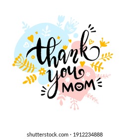 Thank you Mom lettering. Vector greeting card or postcard. Floral background स्टॉक वेक्टर
