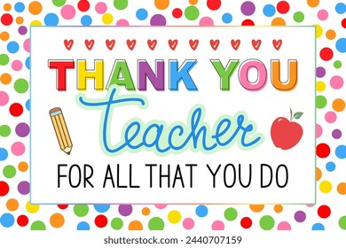 Thank You Teacher For All That You Do. Happy Teacher Appreciation Week school banner. स्टॉक वेक्टर