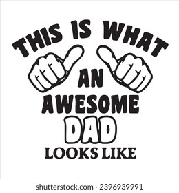 this is what an awesome dad looks like logo inspirational positive quotes, motivational, typography, lettering design Immagine vettoriale stock