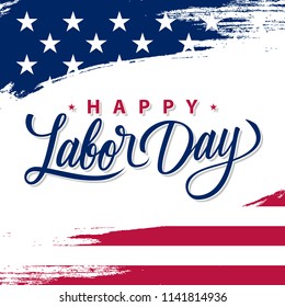 USA Labor Day greeting card with brush stroke background in United States national flag colors and hand lettering text Happy Labor Day. Vector illustration. Stock Vector