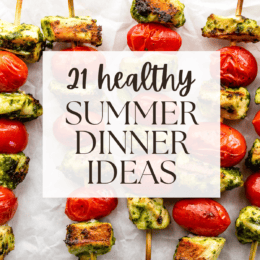 21 Summer Dinner Ideas roundup