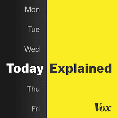 Podcast: Today, Explained