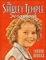 Loraine Burdick The Shirley Temple scrapbook