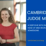 Cambridge Judge MBA deep dive with Emily Brierley, Head of MBA Recruitment and Admissions