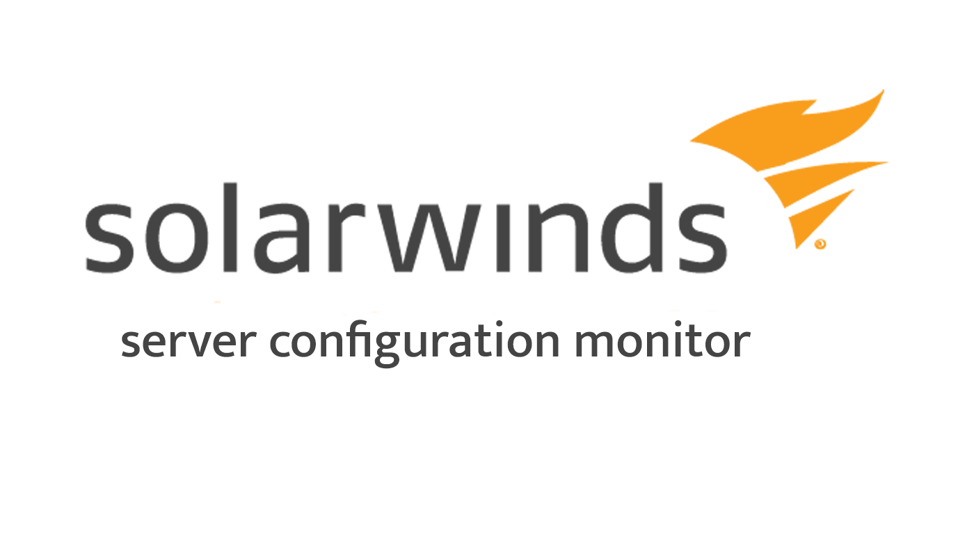 SolarWinds Server Configuration Monitor