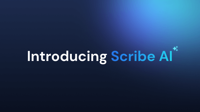Introducing Scribe AI: Process Documentation That Writes Itself 