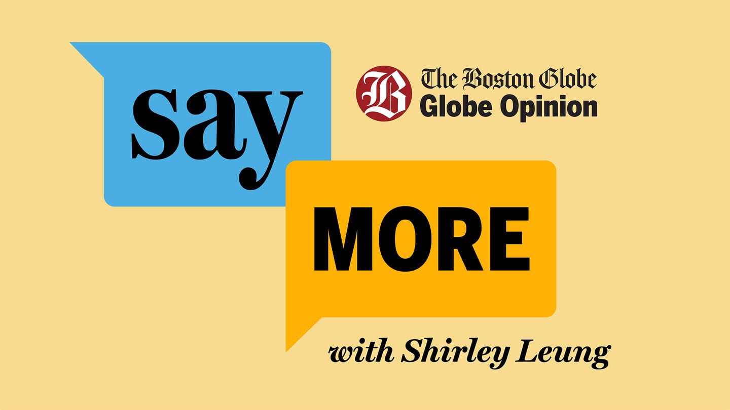 Say More podcast with Shirley Leung