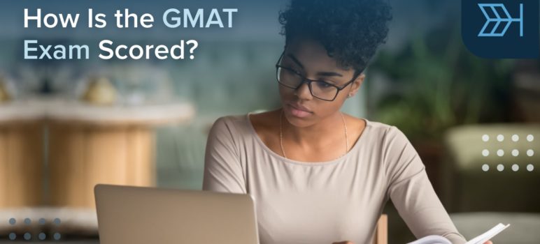 How Is the GMAT Exam Scored