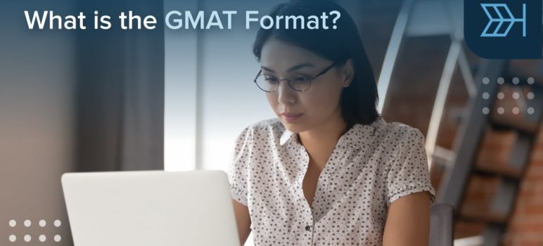 What is the GMAT Format