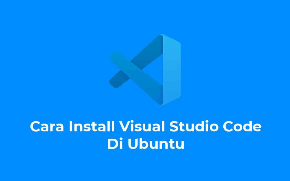 cara install visual studio code ubuntu