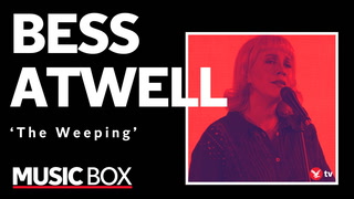 Bess Atwell performs new single ‘The Weeping’ live in session
