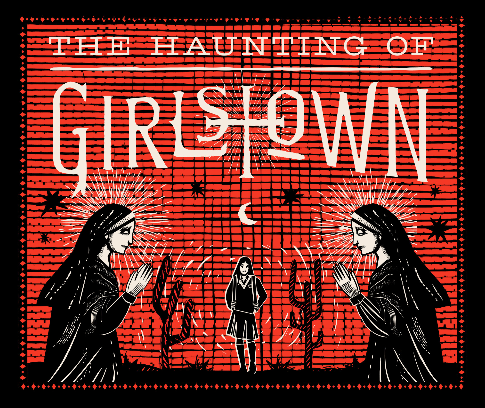 The Haunting of Girlstown. Illustration of nuns looking at a schoolgirl amid cactuses and stars.
