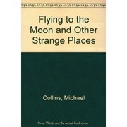 Cover of: Flying to the Moon and Other Strange Places