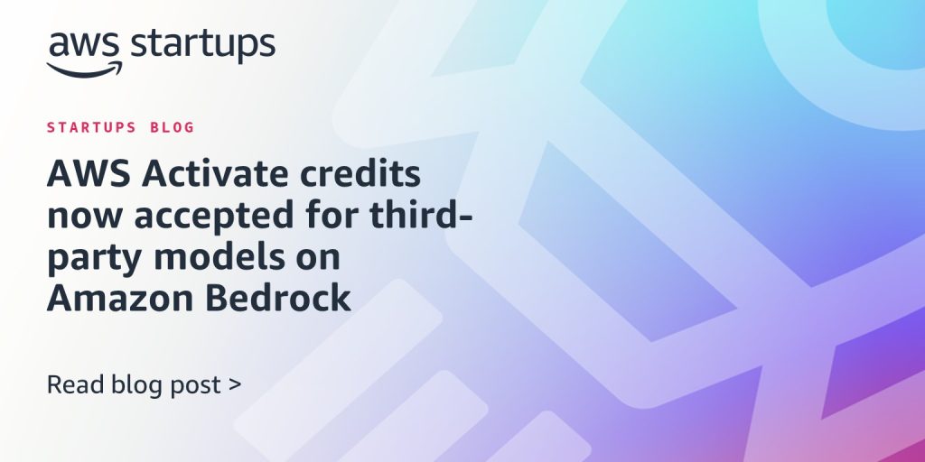 AWS Activate credits now accepted for third-party models on Amazon Bedrock