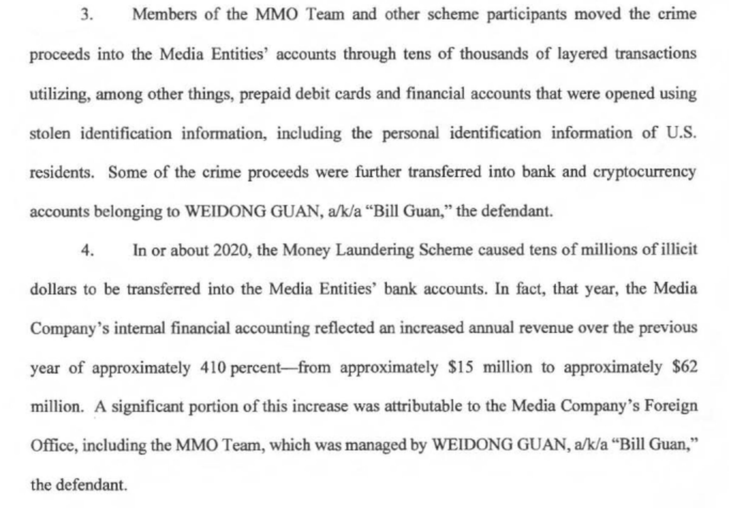 3. Members of the MMO Team and other scheme participants moved the crime proceeds into the Media Entities’ accounts through tens of thousands of layered transactions utilizing, among other things, prepaid debit cards and financial accounts that were opened using stolen identification information, including the personal identification information of U.S. residents. 